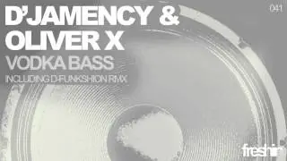 D'Jamency & Oliver X - Vodka Bass (Original Mix)