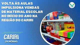 Volta às aulas impulsiona vendas de material escolar no início do ano na Região do Cariri