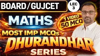 BOARD 2026 - GUJCET 2026 - MATHS - MOST IMP MCQ - 99 PERCENTILE - LECTURE - 3