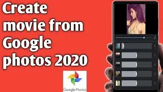How to create movie using Google photos | Create Movies from your phone