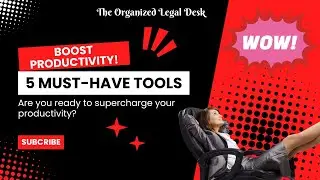 The Verdict Is In: The the Top 5 Productivity Tools Every Legal Professional Should Know About!