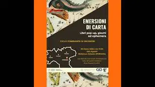 Emersioni di carta. Libri pop-up, giochi ed ephemera