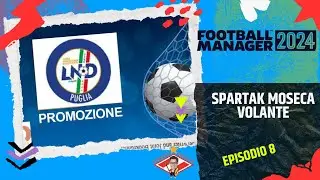 FOOTBALL MANAGER 24 ITA CARRIERA ALLENATORE EPISODIO 8 : SPARTAK MOSECA VOLANTE