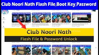 Club Noori Nath (MTK6261) Flash File, Boot Key and Password Unlock