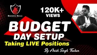 BUDGET DAY Trading  Setup || Taking Live Positions