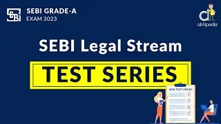 SEBI GRADE A Exam 2023 |  SEBI Legal Stream Test Series | Test Series | Phase 1 & 2 | by abhipedia