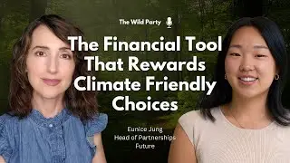 The Financial Tool That Rewards Climate Friendly Choices with Eunice Jung, Future