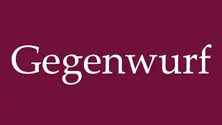 How to Pronounce ''Gegenwurf'' (Counter throw) Correctly in German