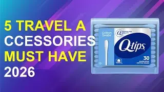 5 Travel Accessories Must Have 2026 | Essential Travel Accessories Must-Have