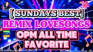💕🎤 SUNDAYS BEST VIBES 🎶 REMIX LOVE SONGS 🌟 ALL TIME OPM FAVORITE NA NAKAKAINLOVE💖 2025/2026