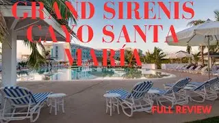 Grand Sirenis Cayo Santa María Cuban Resort - Full Tour of the Hotel, Beach, Food My Cuba Vacation