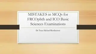 MISTAKES in MCQs for FRCOphth and ICO Basic Sciences Examinations