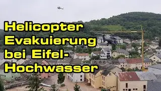 Eifel Prüm-Hochwasser: Hubschrauber Evakuierung in Waxweiler - Bundespolizei Super Puma 15.07.2021
