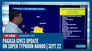 LIVE: Pagasa gives update on Super Typhoon Nando | Sept 22