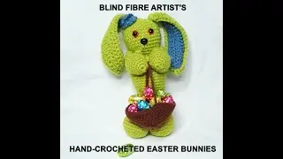 Crocheted Easter Bunnies & Baskets. Fun Handmade Bits From Blind Fibre Artist. #crochet #crafts
