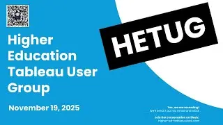Higher Education Tableau User Group - November 19, 2025