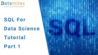 SQL for Data Science - Tutorial Part 1 - DataMites Courses