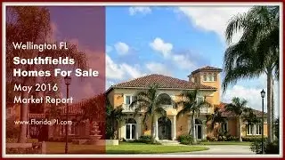 Southfields in Wellington FL | Equestrian Homes for Sale | Market Report May 2016