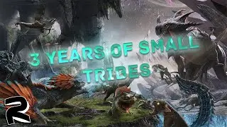 ARK: 3 Years of Small Tribes Montage [Official Small Tribes]