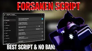 Forsaken Script &ndash; Auto Instant Generator, Auto Kill All, Inf Stamina, Auto Win and More!