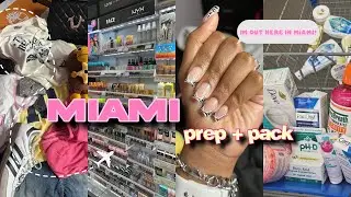 COME PREP W/ ME FOR MIAMI | nails, hair, hygiene, prep + pack!!!