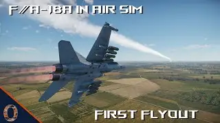 War Thunder Air Sim-  F/A-18A First Sim Flyout