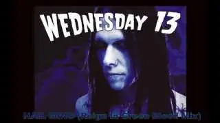 WEDNESDAY 13 - Hail Ming (Reign In Green Blood Mix)