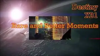 Destiny Rare and Better Moments