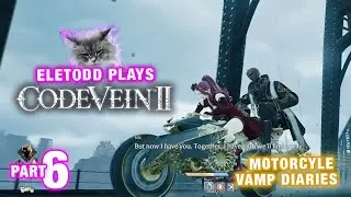 Code Vein 2 &ndash; Let's Play Pt 6 | A Changed Future? Motorcycles & the Refugee Village | Eletodd Plays