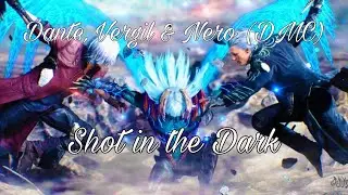 Dante, Vergil & Nero (DMC)- Shot In The Dark (Slideshow MV)