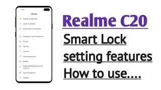 Realme C20 , Smart Lock setting features tips and tricks