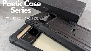 Pixel 6 Pro Poetic Case Series - Most Protective Cases for the Pixel 6 Pro?