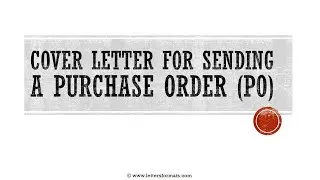 How to Write a Cover Letter for Sending Purchase Order PO