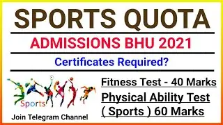 BHU SPORTS QUOTA ADMISSION 2021 | PROCEDURE | TESTS | CERTIFICATES REQUIRED |