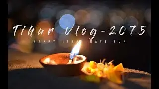 | Tihar Vlog 2018 |