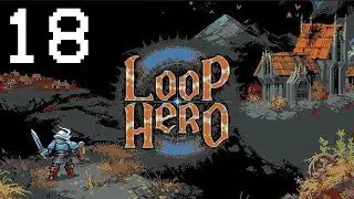 Let's Play LOOP HERO - Part 18 - PC Gameplay - DansGaming
