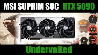 MSI RTX 5090 SUPRIM SOC | Undervolted