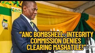 ANC Integrity Commission Exposes the Truth on Mashatile
