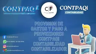 PROVISION DE GASTOS Y PAGO A PROVEEDORES CONTPAQI CONTABIILIDAD CONTABILIZADOR
