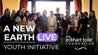 Free Live Online Gathering with Eckhart Tolle: A New Earth Youth Initiative