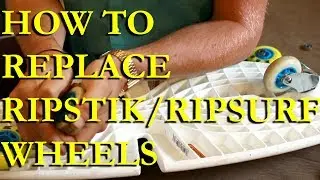 How to replace Ripstik Ripsurf wheels with bearings and without bearings