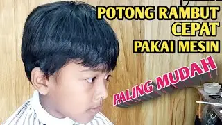 CARA PALING MUDAH POTONG RAMBUT ANAK SEKOLAHAN