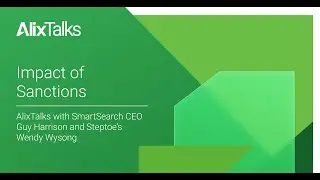 Impact of Sanctions: AlixTalks with William Lewis, Guy Harrison, Tom Scampion, and Wendy Wysong