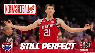 Still Perfect! Nebraska Beats Kansas State 86-85 In KC! | Nebrasketball Hour