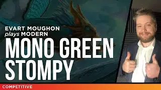 Mono Green Stompy | Evart Moughon