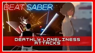Moudoku ga Osou | Deathly Loneliness Attacks | Hihumi | Expert+ | Mixed Reality | Beat Saber