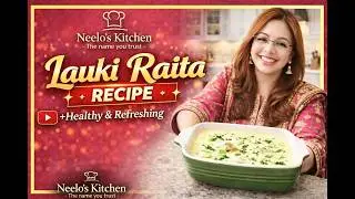 This Easy Lauki Raita Recipe Will Surprise You! Neelo's kitchen