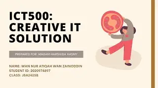 ICT500: CREATIVE IT SOLUTION