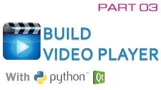 Build video player with python and Qt - Part 03