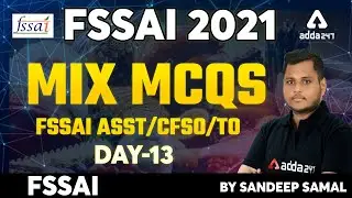 FSSAI Recruitment 2021 | Mix MCQs | Day 13 | FSSAI Assistant/CFSO/TO By Sandeep Samal